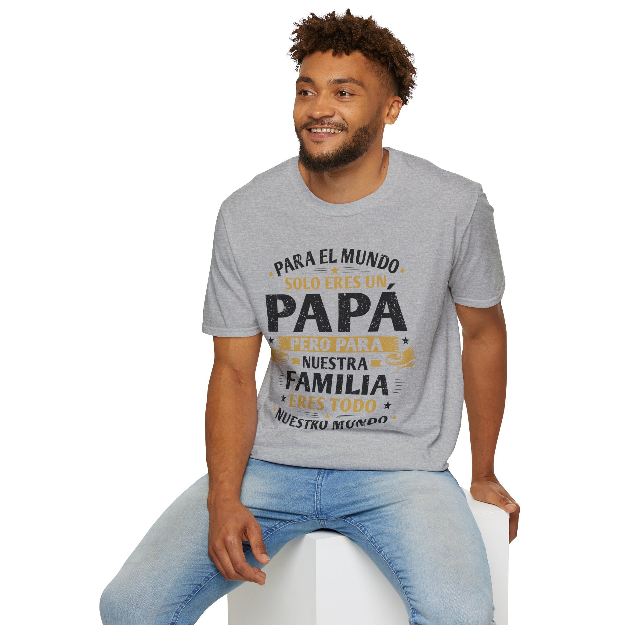 T-Shirt — “Para el mundo solo eres un Papá” Spanish Father’s Day Tee