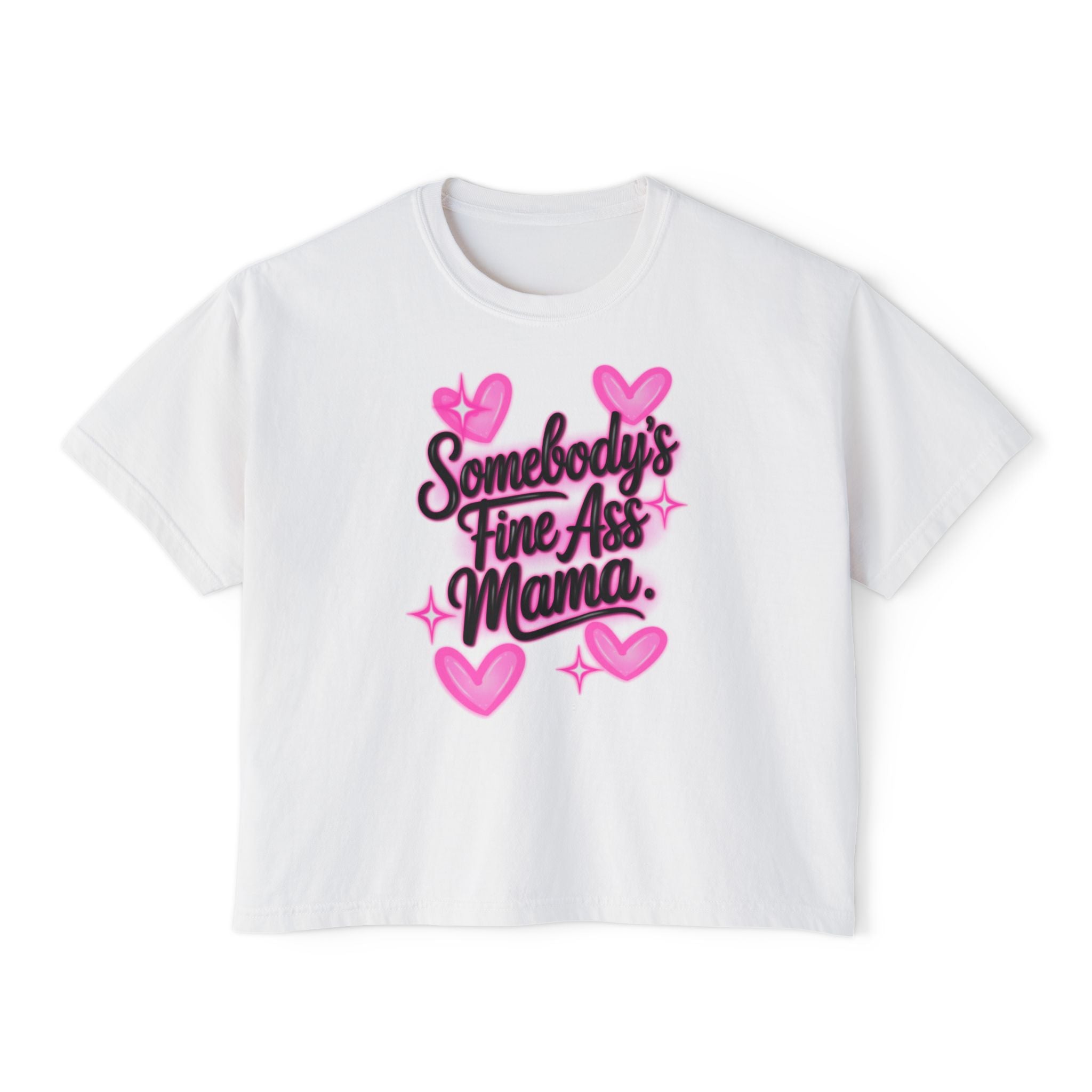 Somebody's Fine Ass Mama Boxy Tee — Cute Pink Heart Mom Graphic Shirt