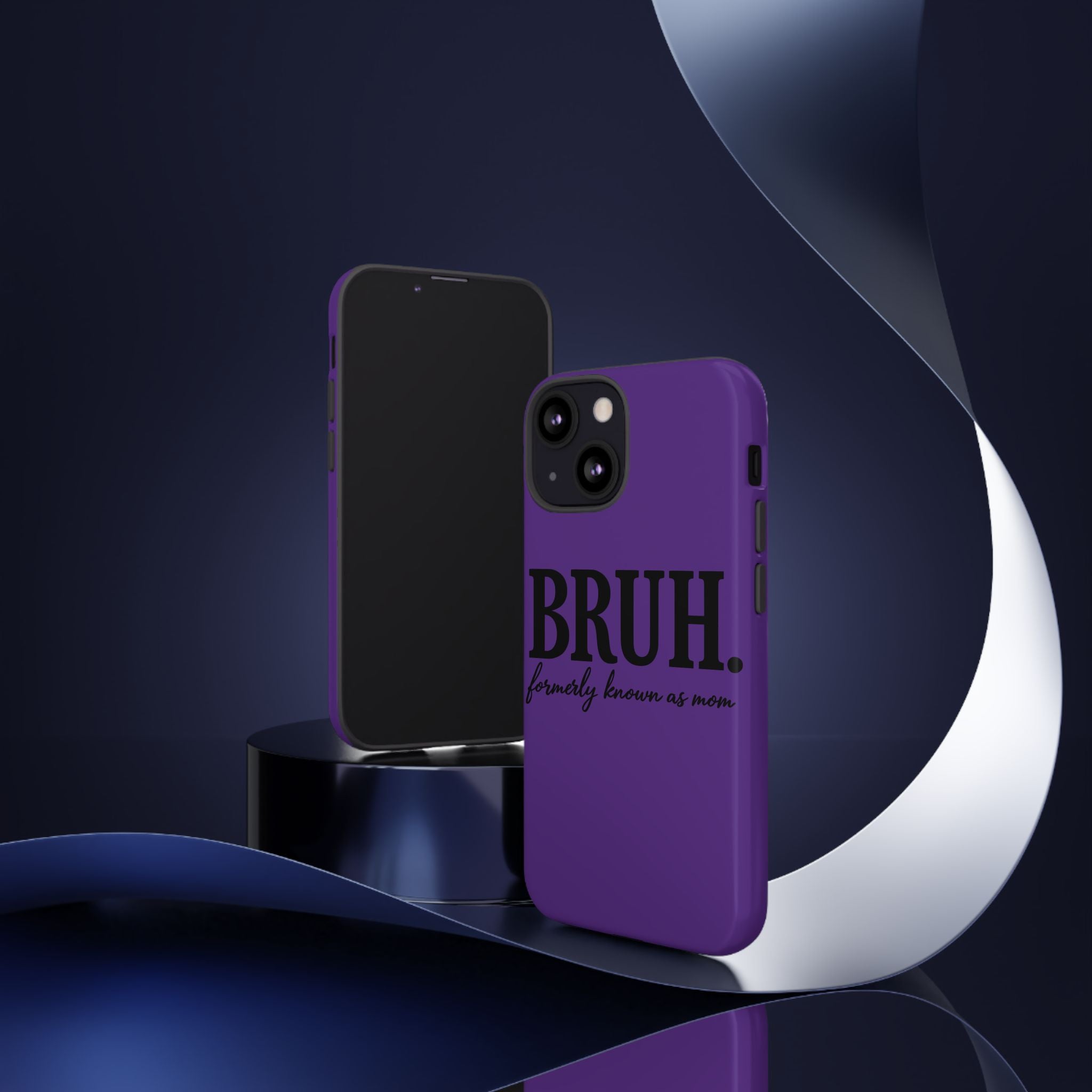 Bruh. (formerly known as Mom) Phone Case — Tough Protective Phone Cover