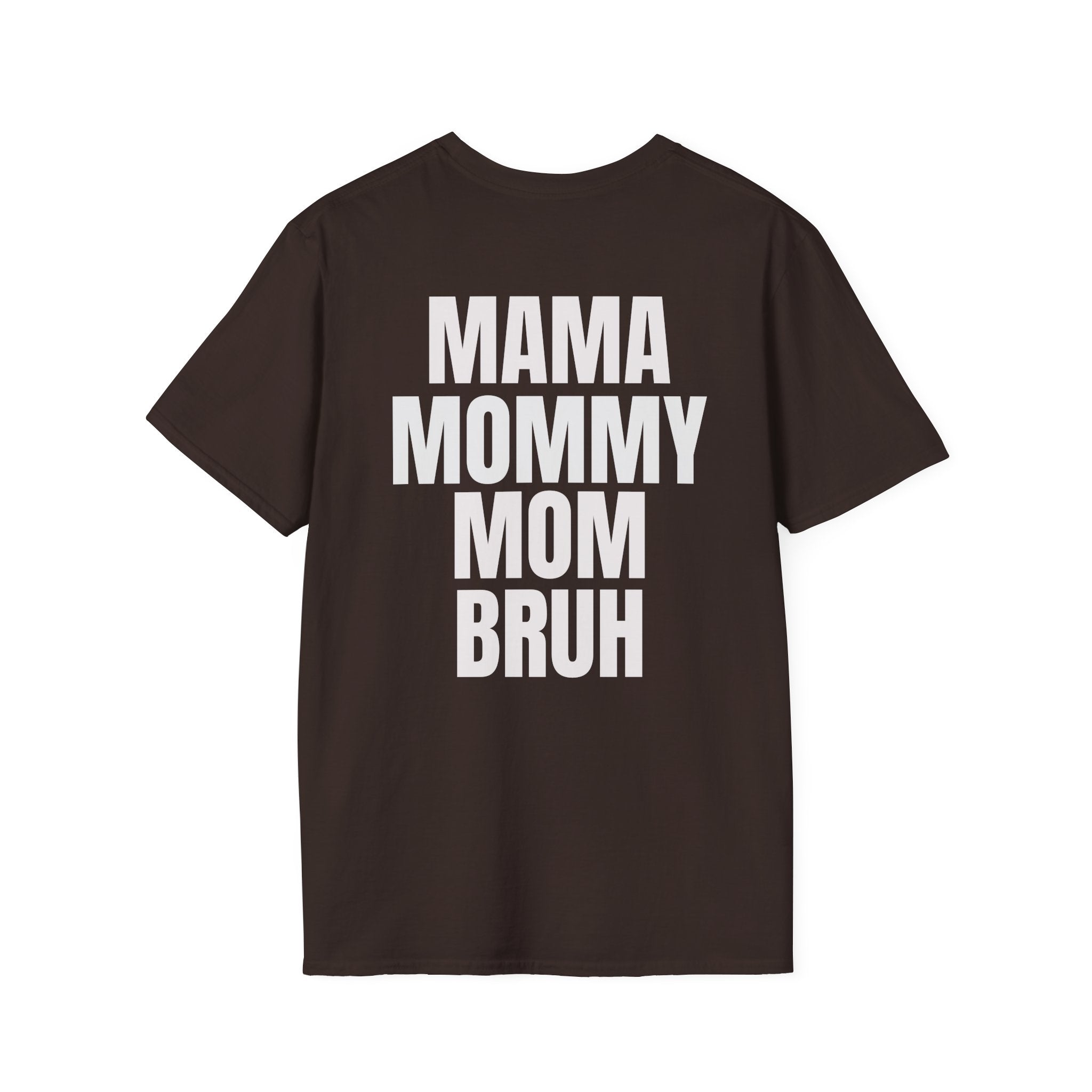Mama Mommy Mom Bruh T-Shirt — Funny Mom Quote Tee