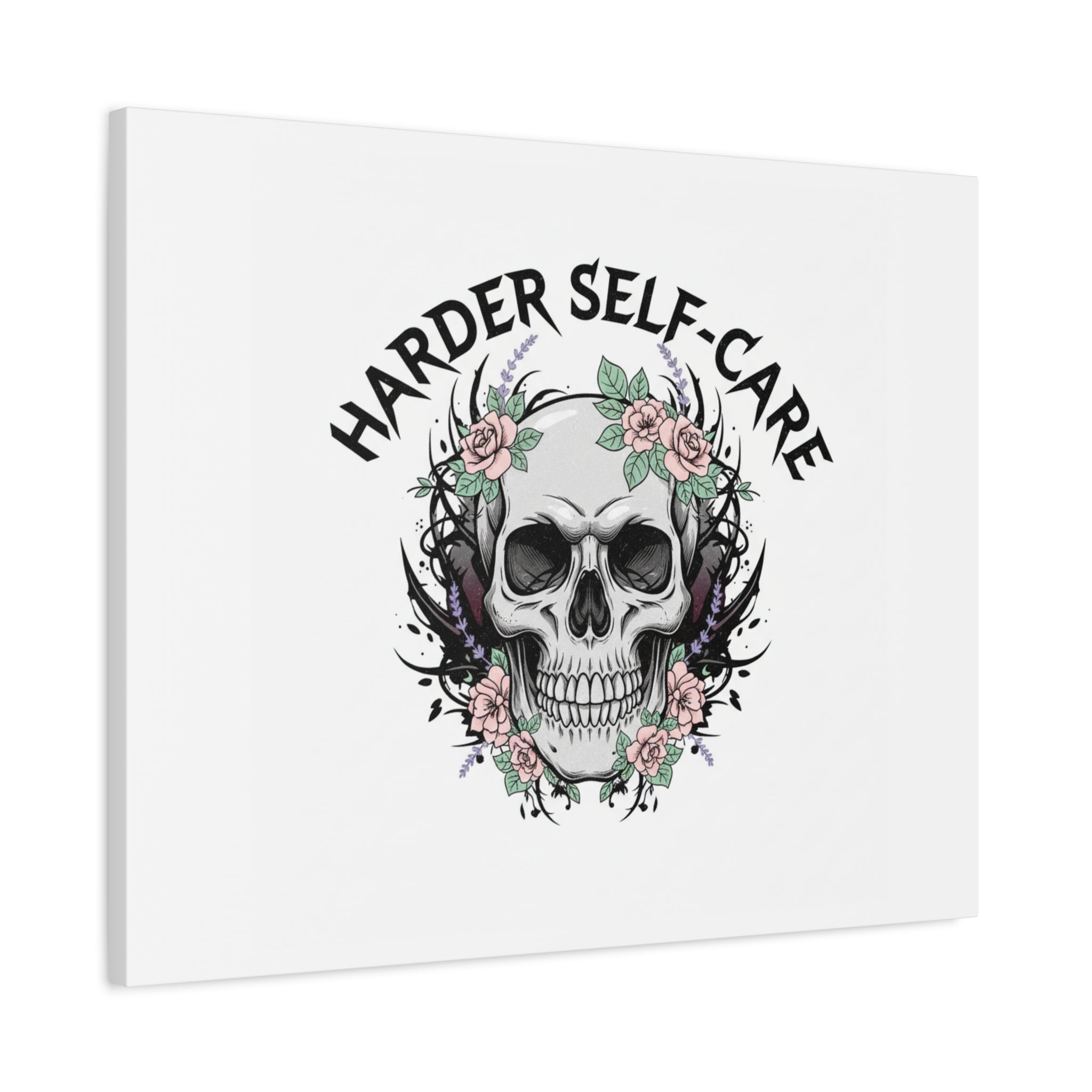 Harder Self-Care Skull Canvas | Heavy Metal Wellness, gothic wellness quote