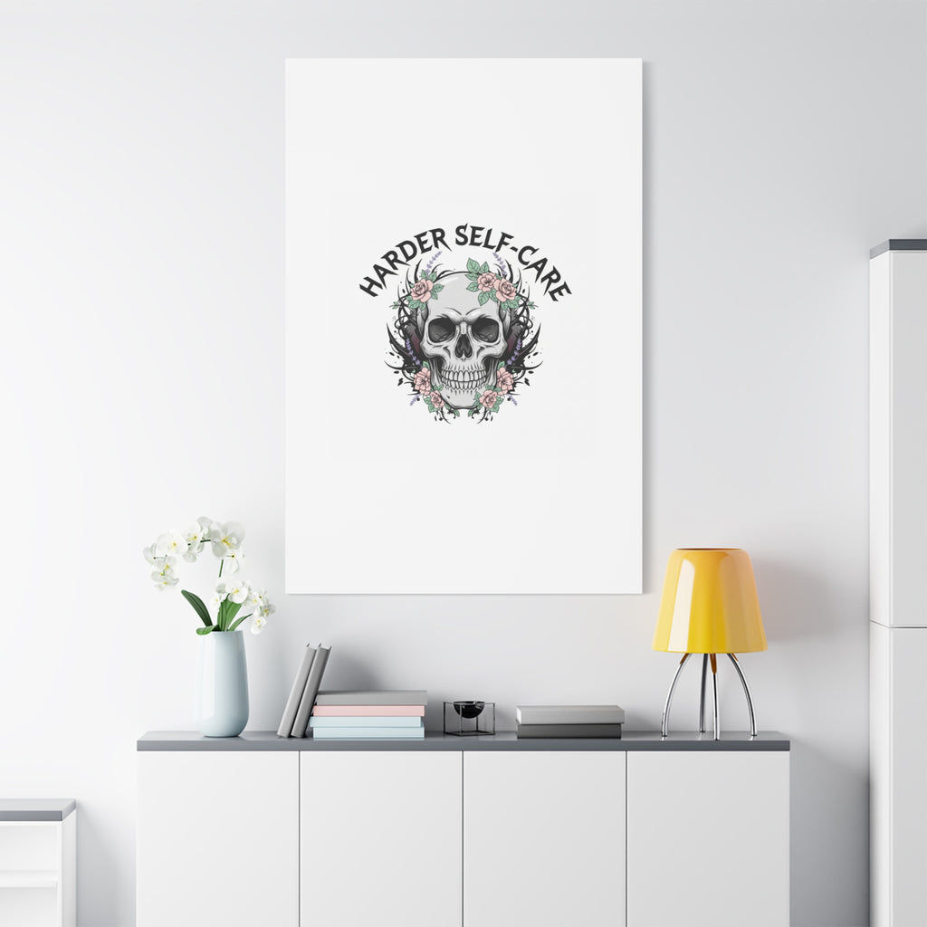Harder Self-Care Skull Canvas | Heavy Metal Wellness, gothic wellness quote