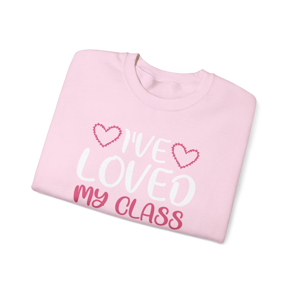 100 Days of School Sweatshirt – "I've Loved My Class for 100 Days of School" Teacher Appreciation Crewneck
