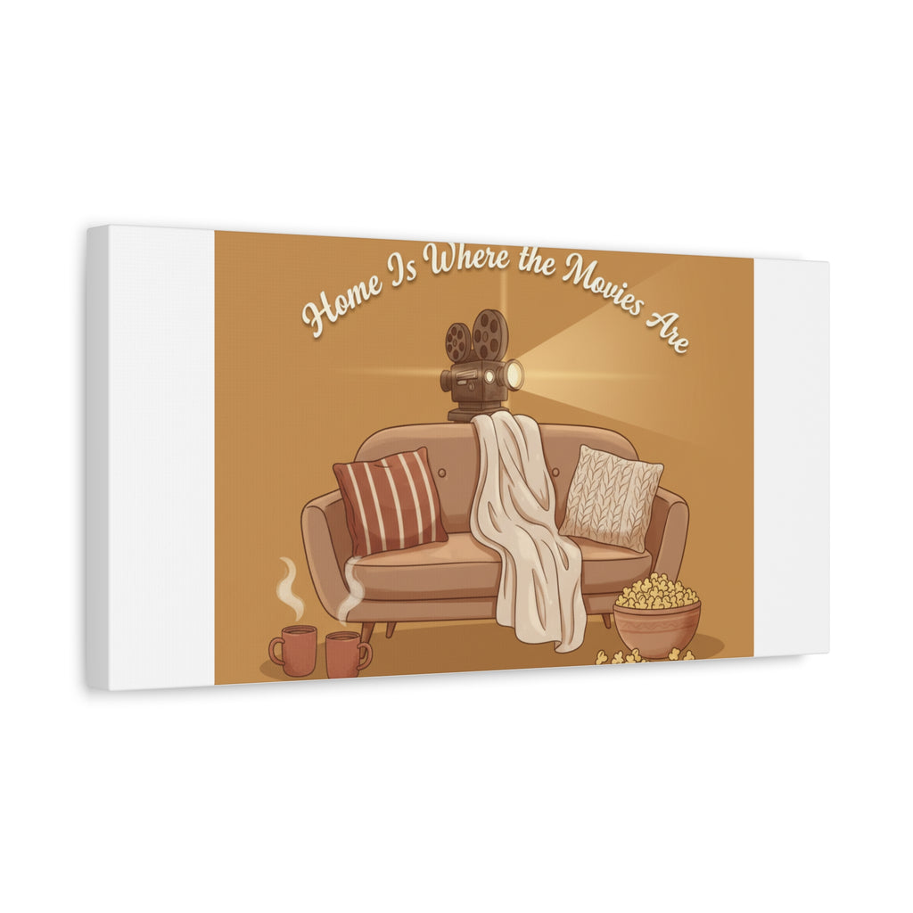 Home Is Where the Movies Are Canvas | cozy night art, home cinema decor