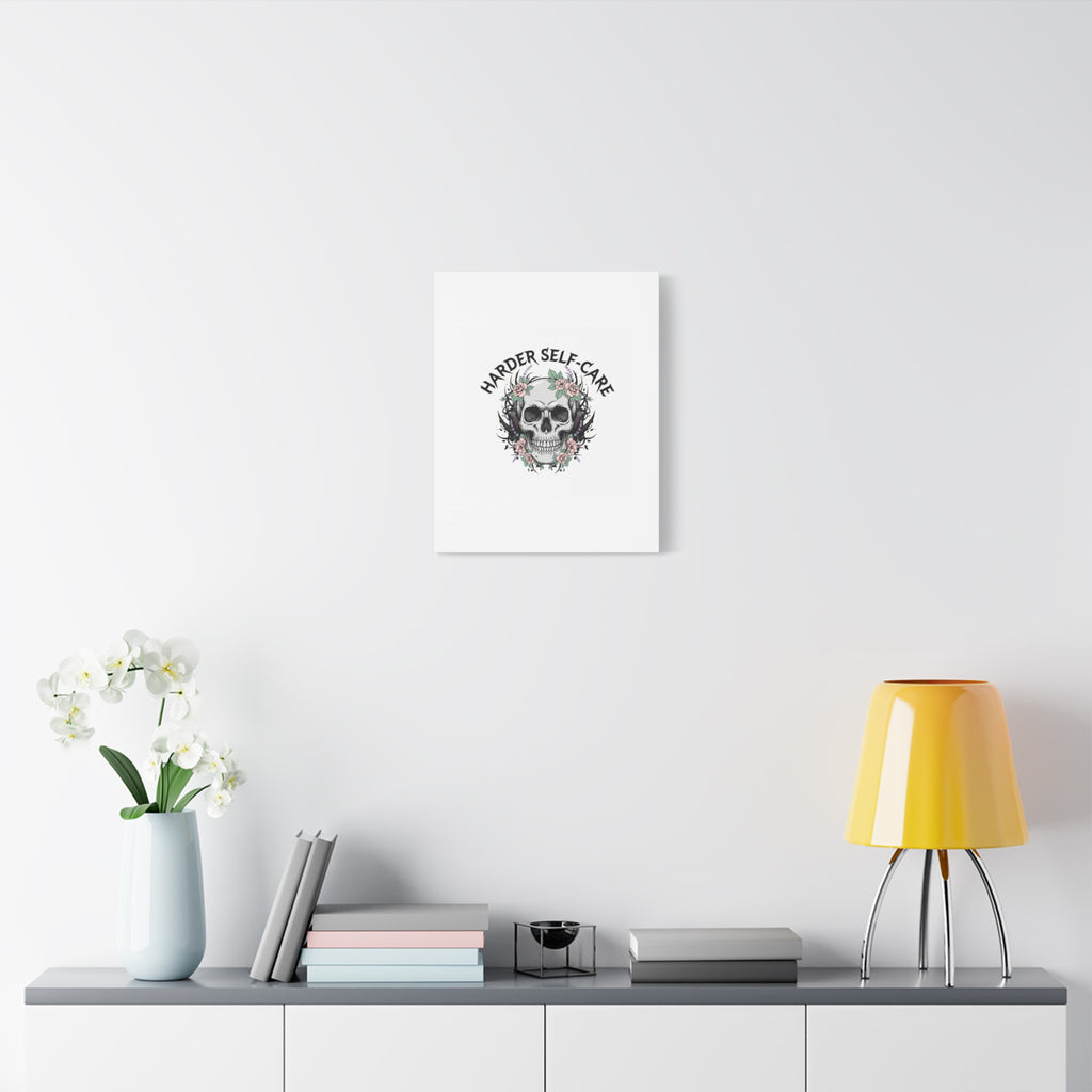 Harder Self-Care Skull Canvas | Heavy Metal Wellness, gothic wellness quote