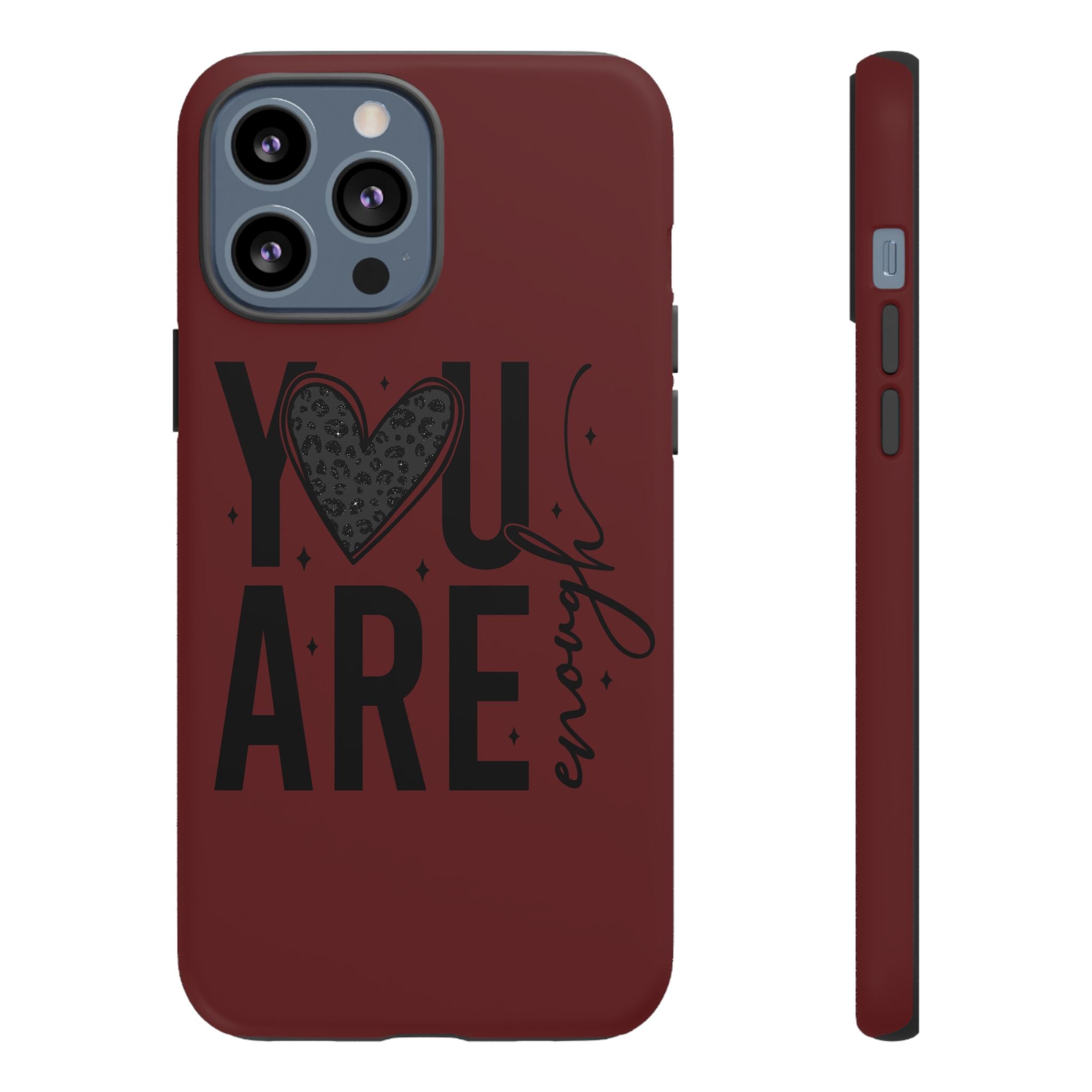 You Are Enough Phone Case — Inspirational Protective iPhone Cover (Maroon)