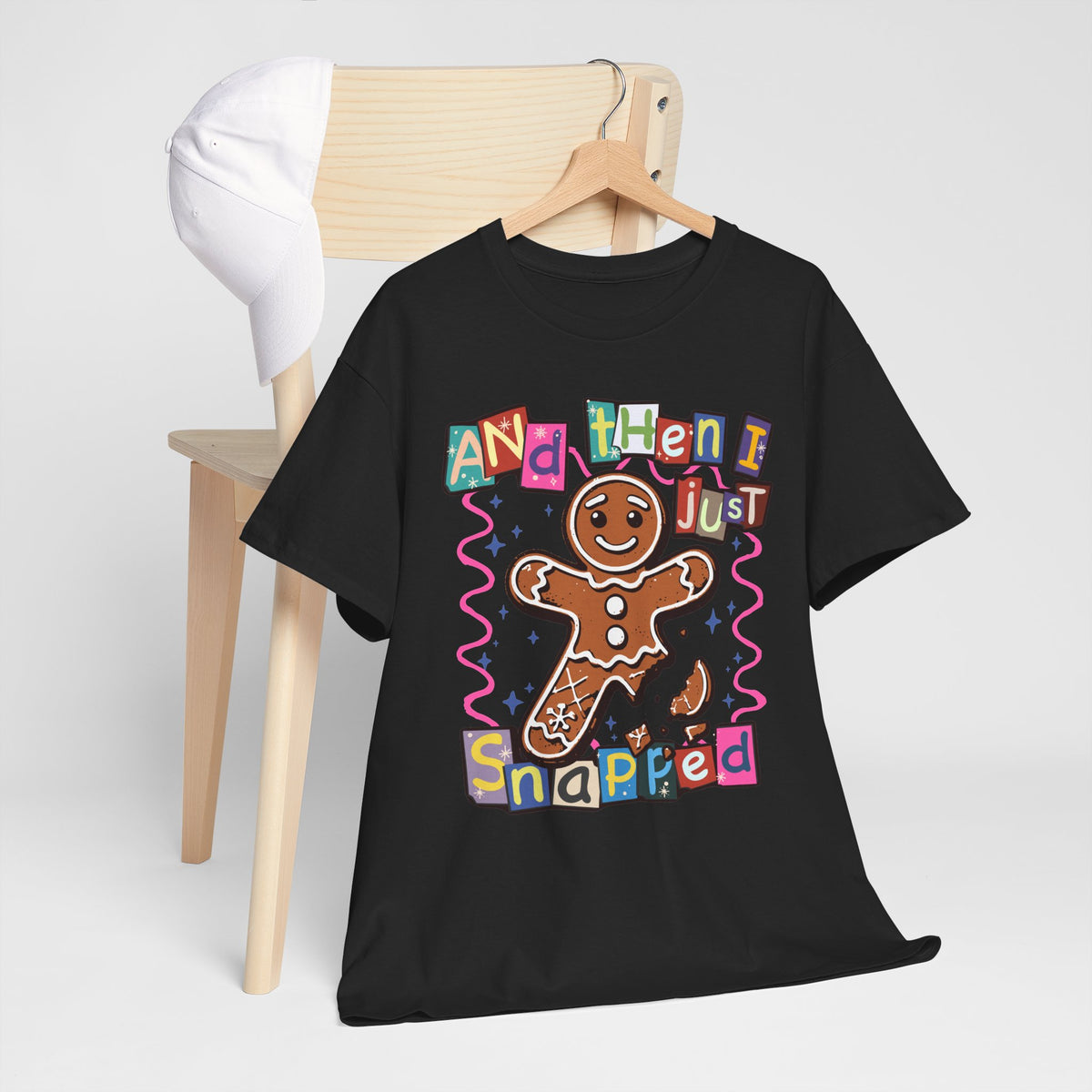 Gingerbread Cookie 'And Then I Just Snapped' Graphic Tee