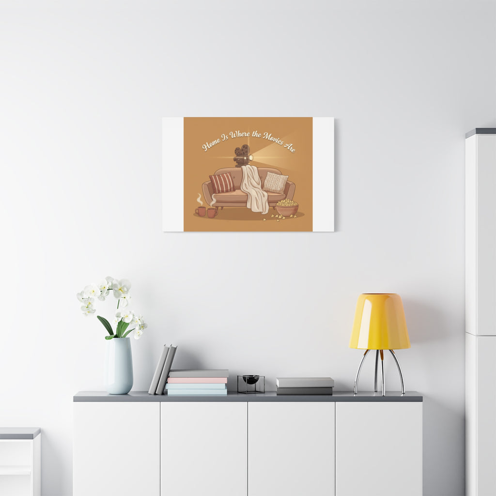 Home Is Where the Movies Are Canvas | cozy night art, home cinema decor