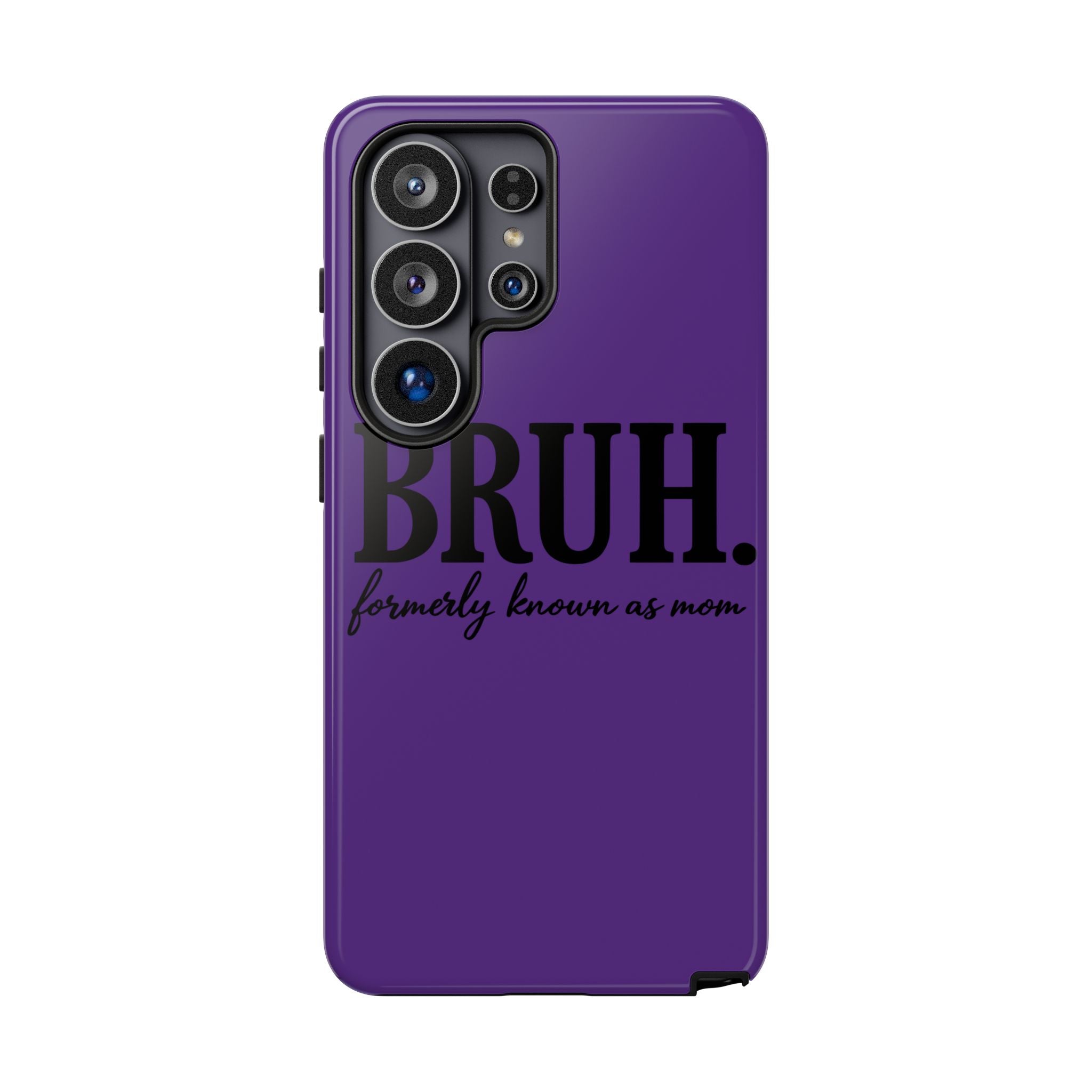 Bruh. (formerly known as Mom) Phone Case — Tough Protective Phone Cover