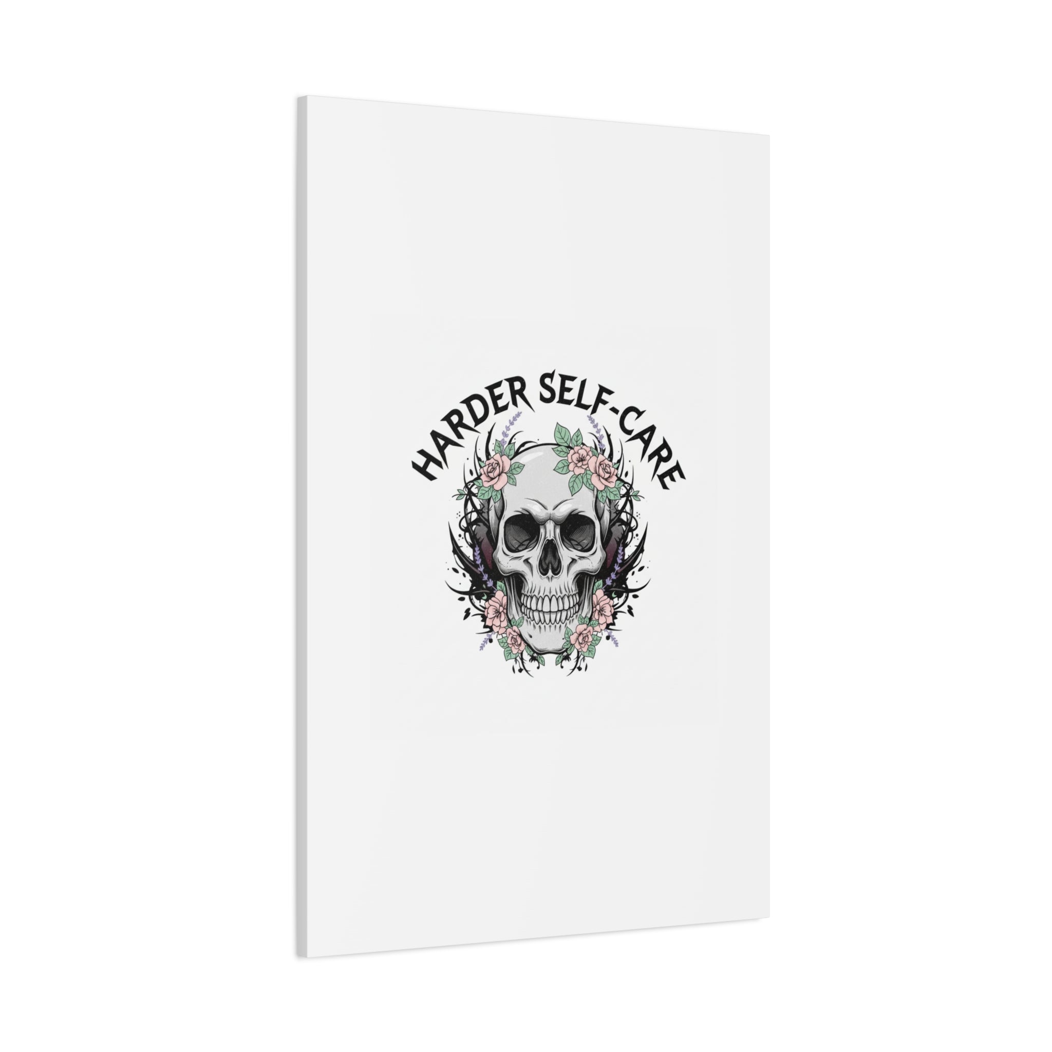 Harder Self-Care Skull Canvas | Heavy Metal Wellness, gothic wellness quote