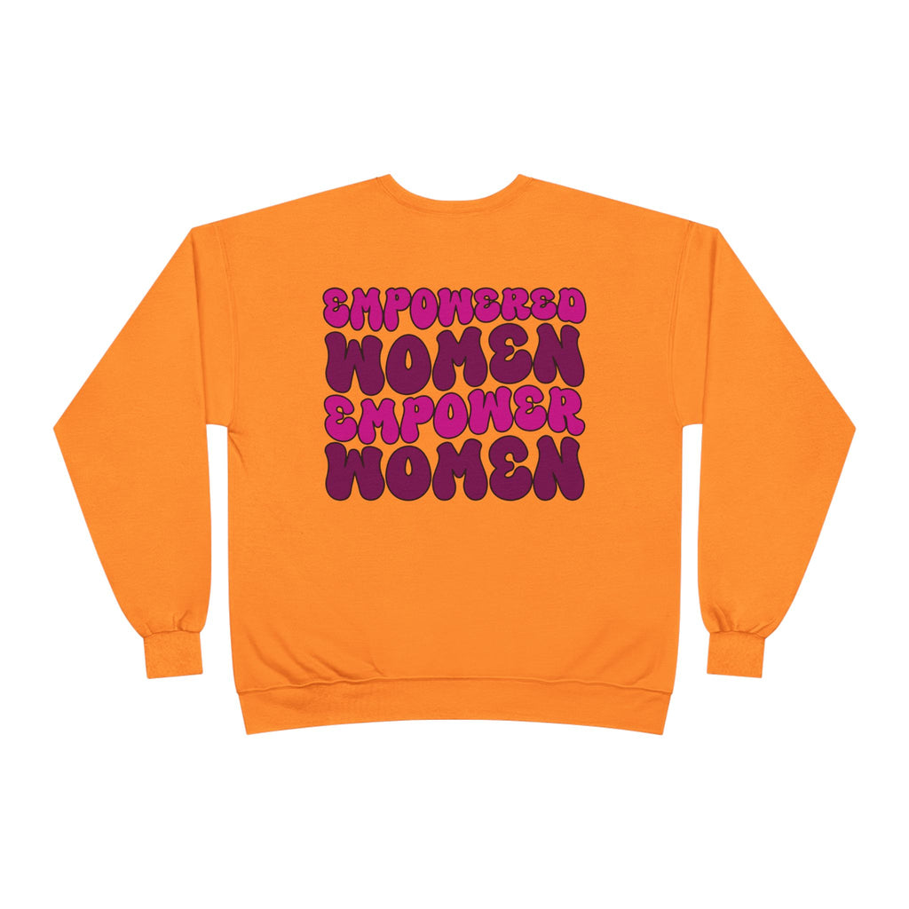 Empowered Women Empower Women Crewneck Sweatshirt