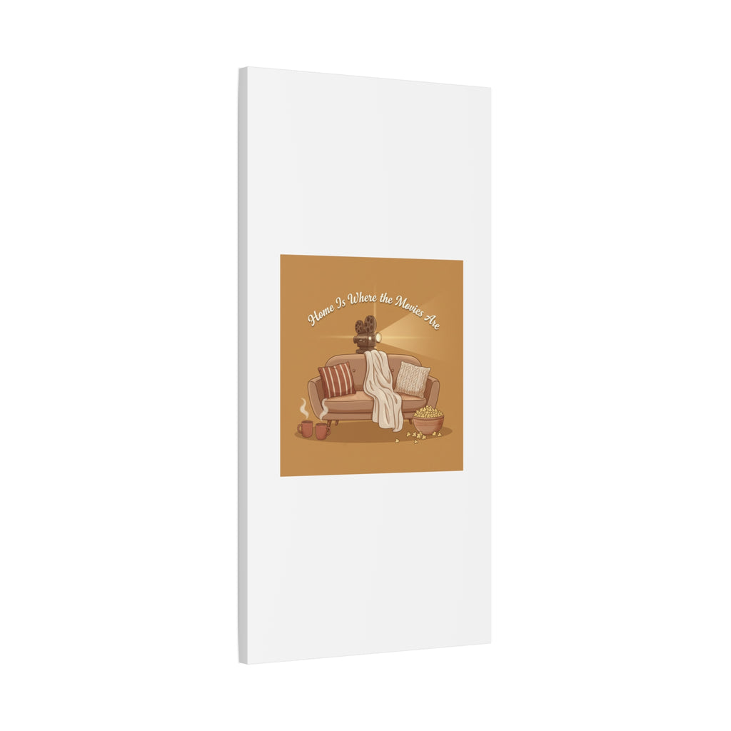 Home Is Where the Movies Are Canvas | cozy night art, home cinema decor
