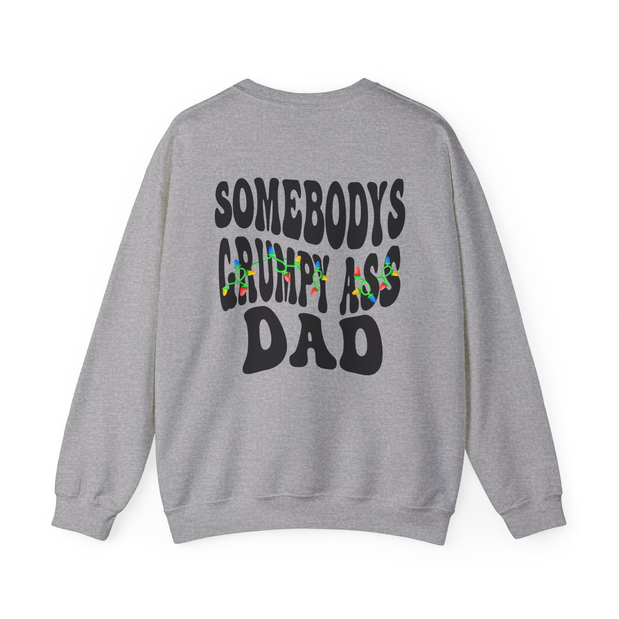Grumpy Ass Dad Sweatshirt