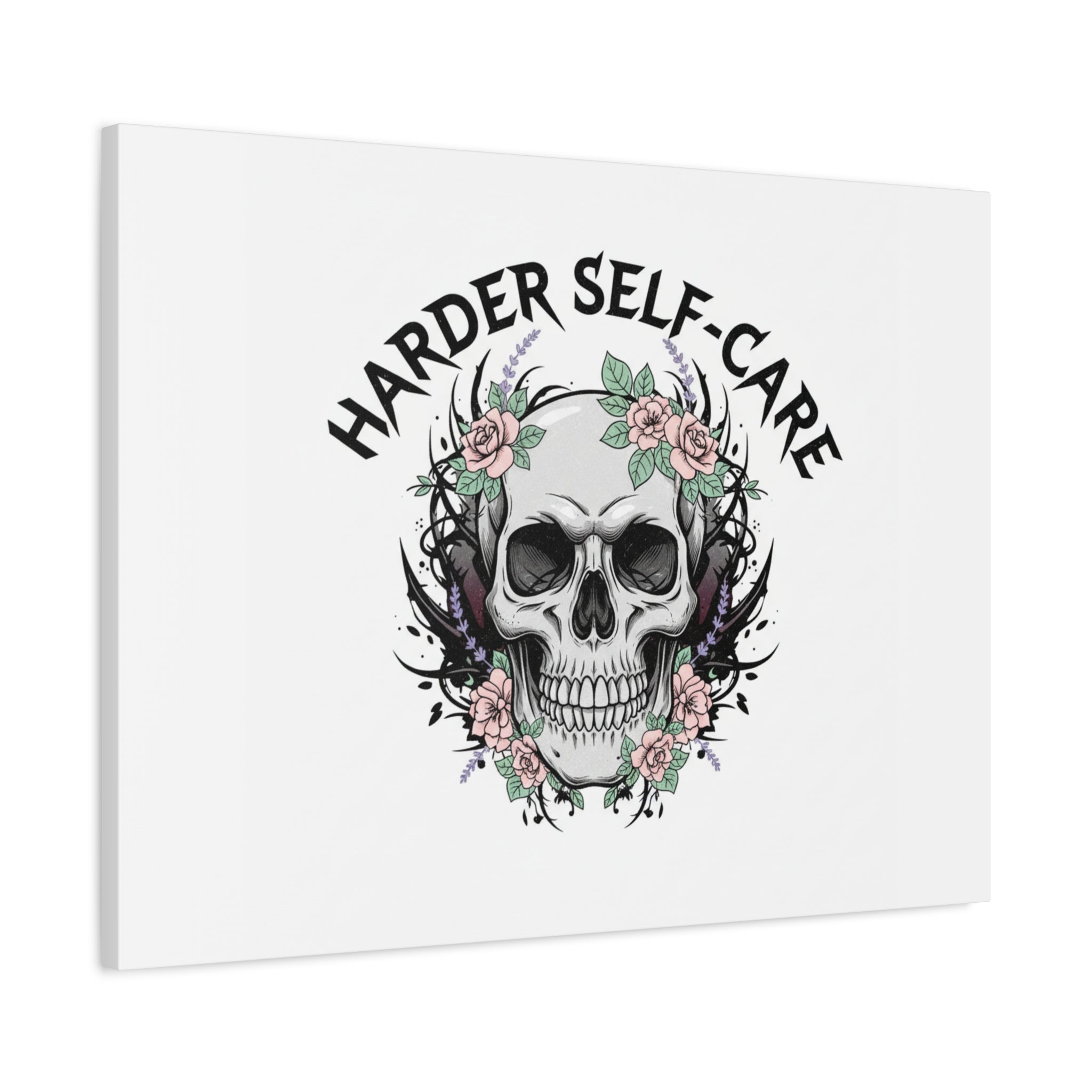 Harder Self-Care Skull Canvas | Heavy Metal Wellness, gothic wellness quote