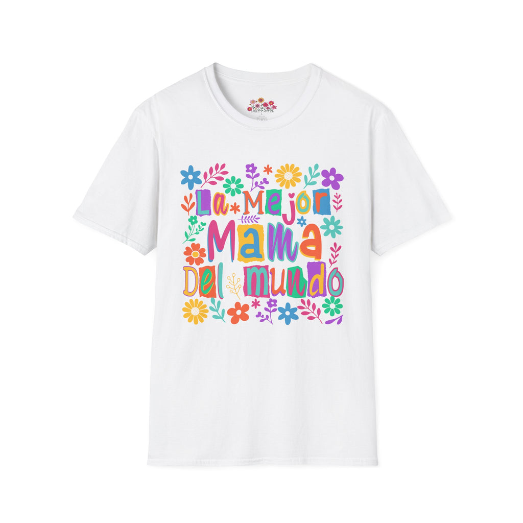 La Mejor Mamá del Mundo T-Shirt — Colorful Floral Mother’s Day Tee