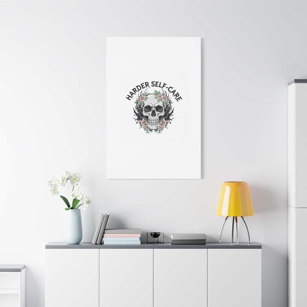 Harder Self-Care Skull Canvas | Heavy Metal Wellness, gothic wellness quote