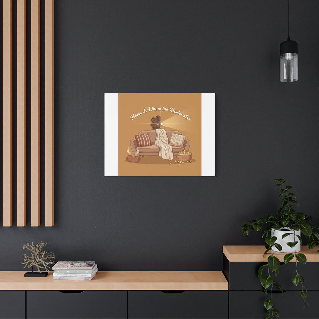 Home Is Where the Movies Are Canvas | cozy night art, home cinema decor
