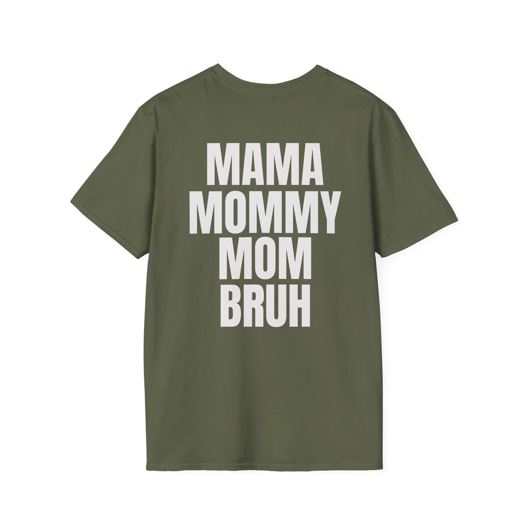 Mama Mommy Mom Bruh T-Shirt — Funny Mom Quote Tee