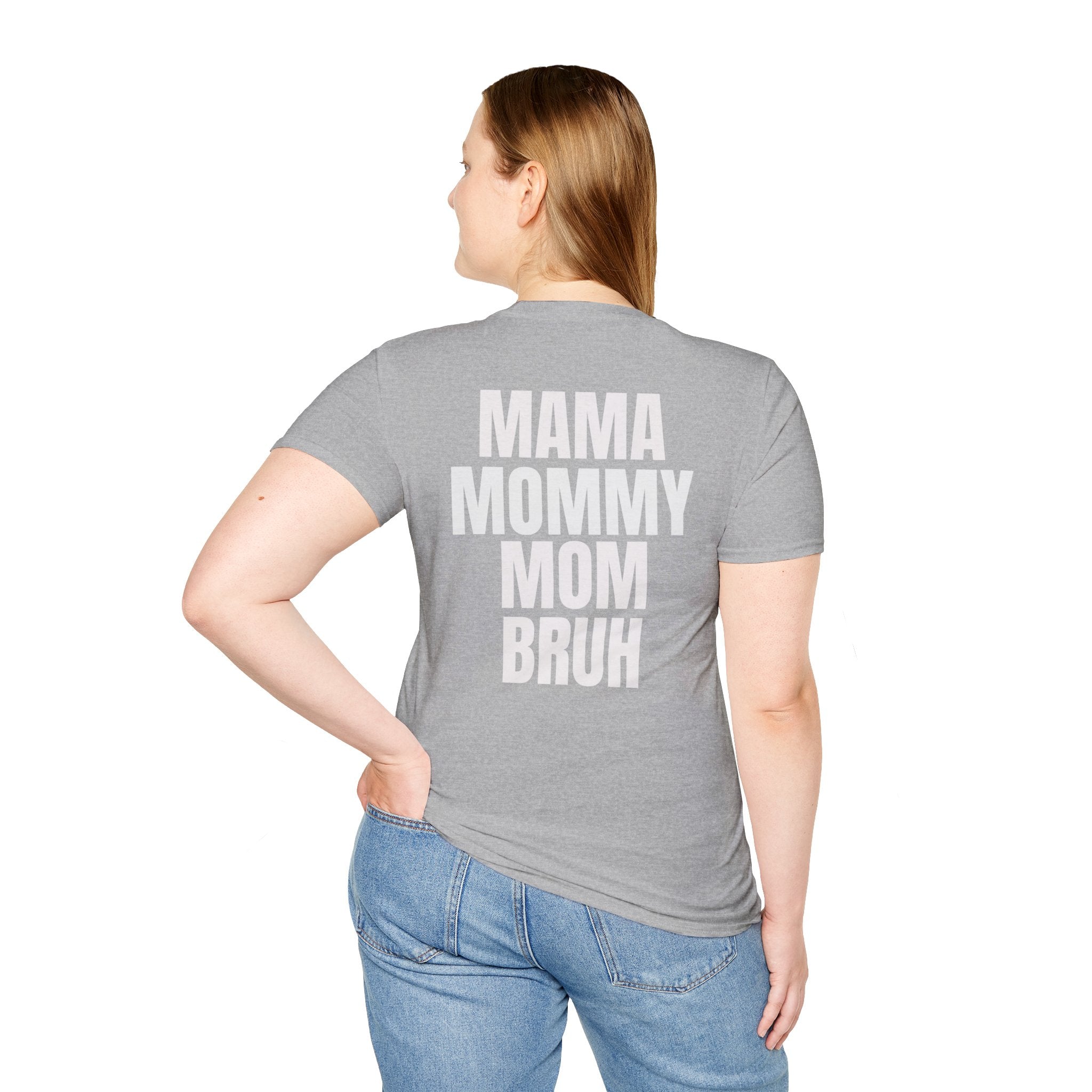 Mama Mommy Mom Bruh T-Shirt — Funny Mom Quote Tee